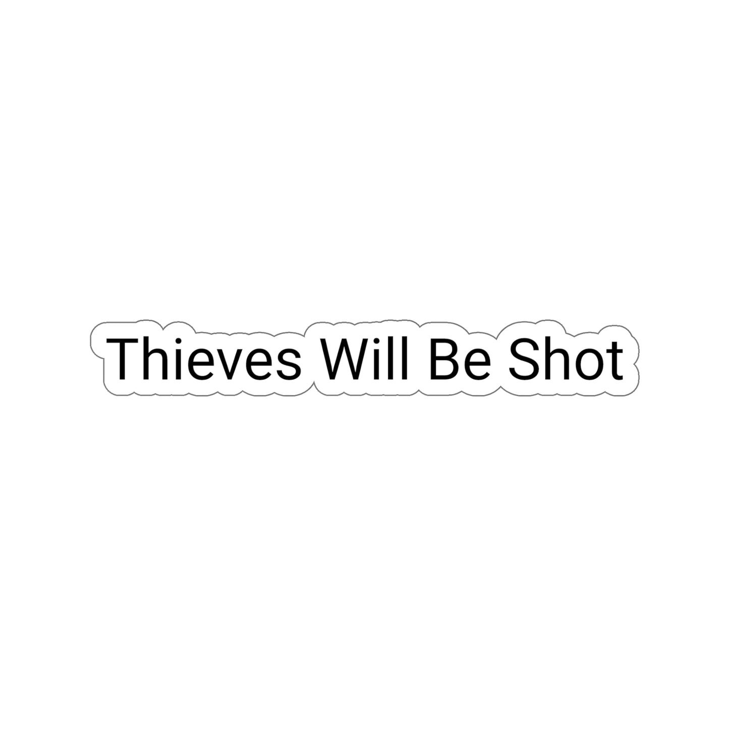 Thieves Will Be Shot With Transparent Background