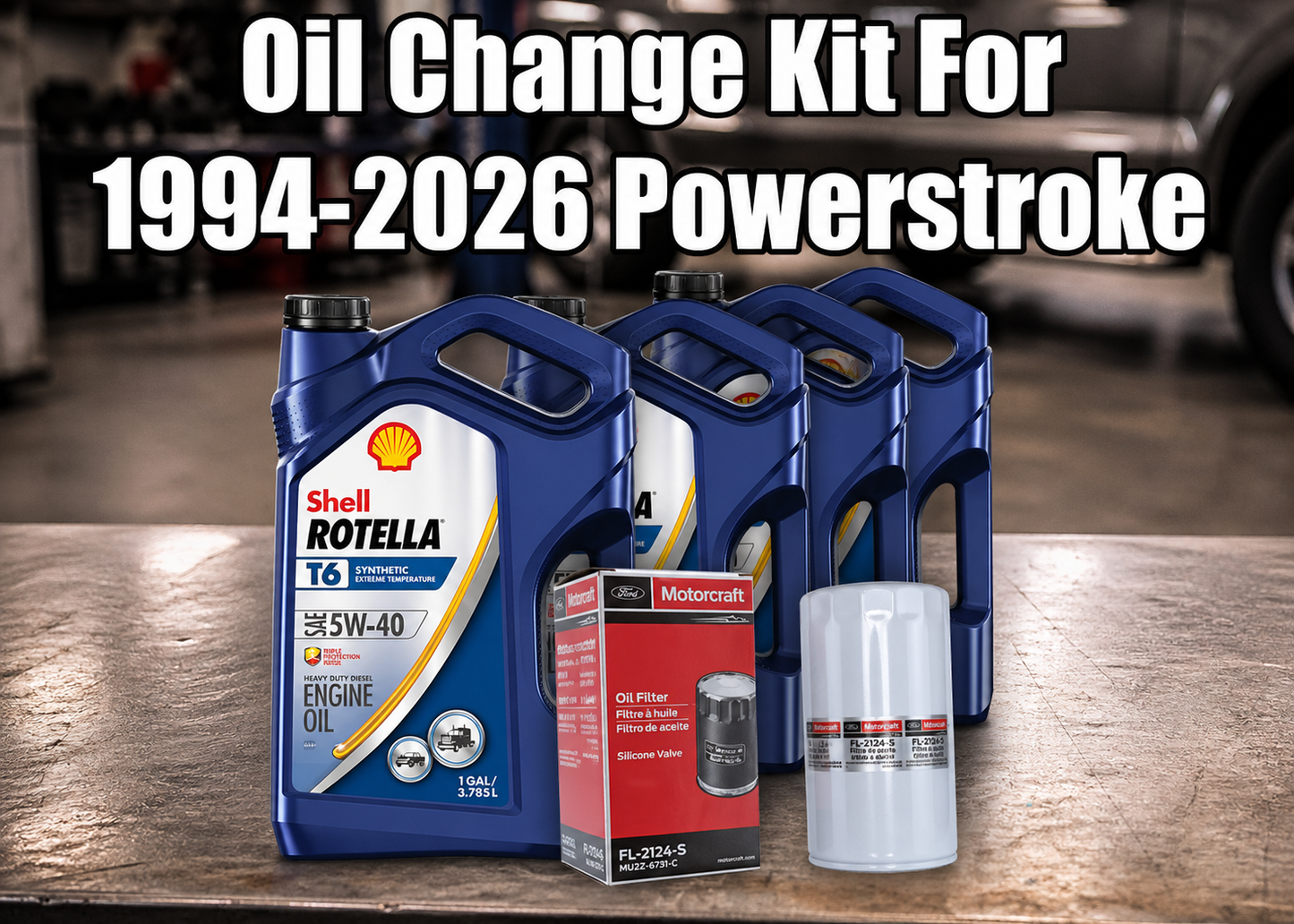 Powerstroke Oil Change Kit Using Shell Rotella T6 (1994-2026)